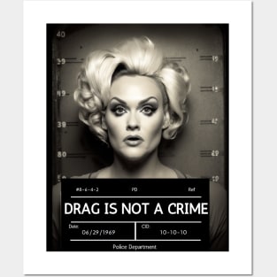 DRAG IS NOT A CRIME - LGBTQ+ Pride - Glamour is Resistance Posters and Art